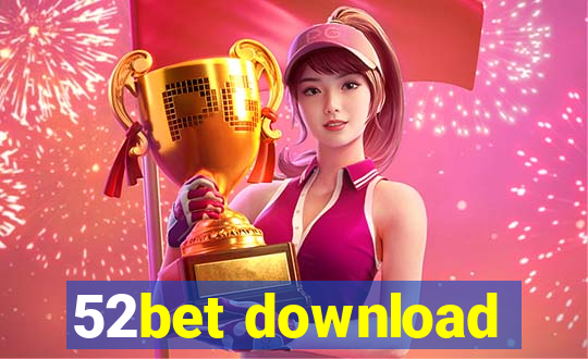 52bet download